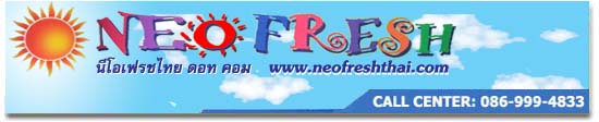 NeofreshThai.com -- We bring you good products, good health and better lifestyle !!!