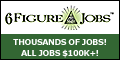 6FigureJobs.com - the leading online executive career portal where job seekers go to search for $100K+ jobs. 